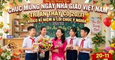 Hướng dẫn tạo video chúc mừng ngày Nhà giáo Việt Nam 20/11