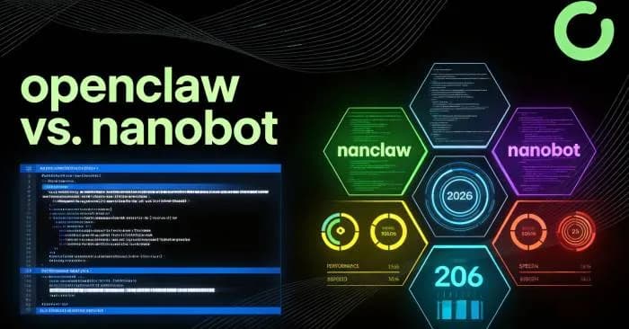 So sánh chi tiết OpenClaw và Nanobot: Lựa chọn khung AI agent tối ưu năm 2026